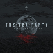 The Tea Party: Blood Moon Rising - Plak