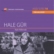 Hale Gür: TRT Arşiv Serisi 14 - Yayla Yollarında - CD