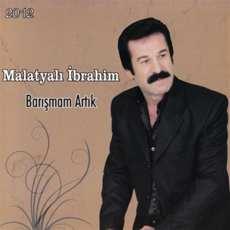 Malatyalı İbrahim: Barışmam Artık - CD