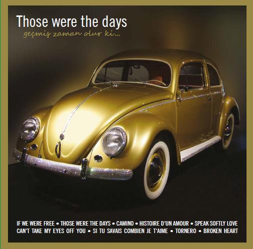 Çeşitli Sanatçılar - Those Were The Days / Geçmiş Zaman Olur ki