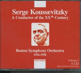 Sergey Koussevitzky: A Conductor Of The XXth Century (1936-1950) - Vol. I - CD