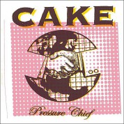 Cake: Pressure Chief - CD