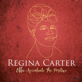 Regina Carter: Ella: Accentuate The Positive - CD