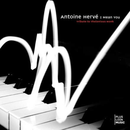 Antoine Herve: I Mean You (Tribute To Thelonious Monk) - CD