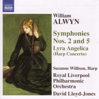 Alwyn: Symphonies Nos. 2 and 5 / Harp Concerto, "Lyra Angelica" - CD