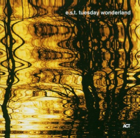 Esbjörn Svensson Trio: Tuesday Wonderland - SACD
