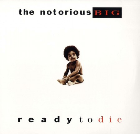 The Notorious B. I. G: Ready to Die - Plak