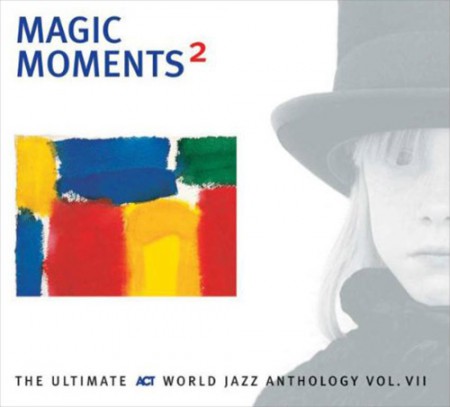 Çeşitli Sanatçılar: Magic Moments 2 - The Ultimate Act World Jazz Anthology Vol. 4 - CD
