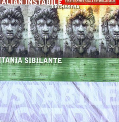 Italian Instabile Orchestra: Litania Sibilant - CD