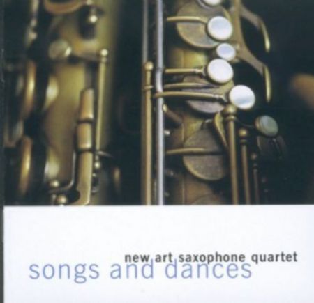 New Art Saxophone Quartet: Songs And Dances - CD