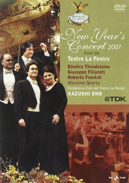 Dimitria Theodossiou, Roberto Frontali, Orchestra e Coro del Teatro La Fenice, Kazushi Ono: New Year's Concert 2007 - DVD