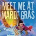 Meet Me At Mardi Gras - CD