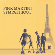 Pink Martini: Sympathique - CD