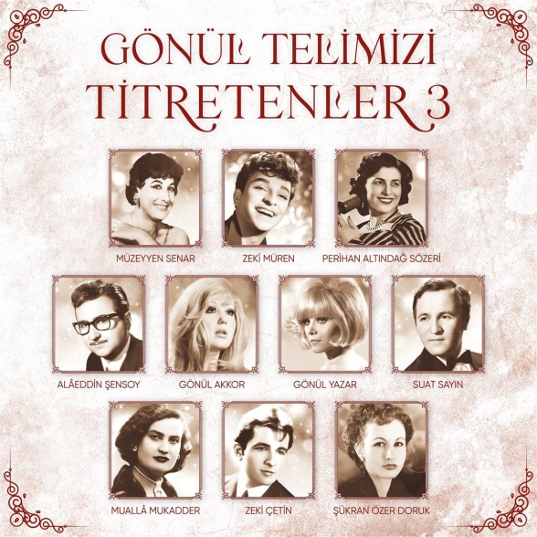 Çeşitli Sanatçılar - Gönül Telimizi Titretenler 3