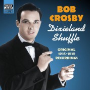 Crosby, Bob: Dixieland Shuffle (1935-1939) - CD