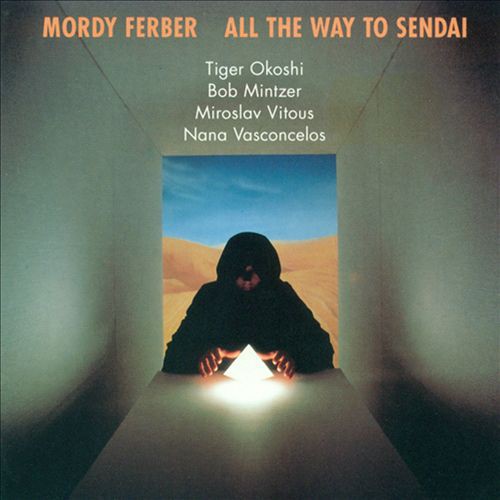 Mordy Ferber: All the Way to Sendai - Plak Foto #1