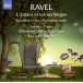 Ravel: L'Enfant et les sortilèges, Ma Mère l'Oye (Complete Ballet) - CD