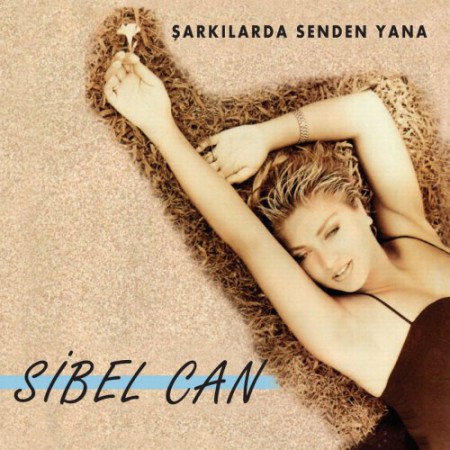 Sibel Can: Şarkılarda Senden Yana - CD