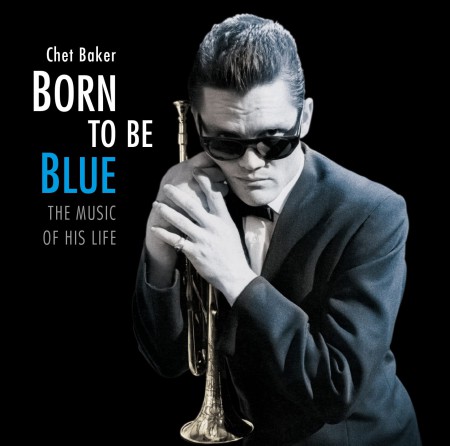 Chet Baker: Born To Be Blue: The Music Of His Life - CD