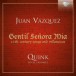 Vasquez: Gentil Señora Mia - 16th Century Songs and Villancicos  - CD