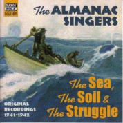 Almanac Singers: The Sea, The Soil And The Struggle (1941-1942) - CD
