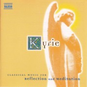 Kyrie: Classical Music for Reflection and Meditation - CD