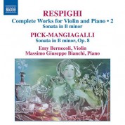 Emy Bernecoli, Massimo Giuseppe Bianchi: Respighi & Pick-Mangiagalli: Works for Violin & Piano - CD
