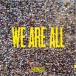 We Are All - CD