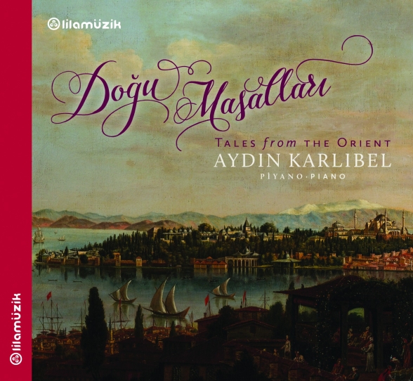 Aydın Karlıbel: Doğu Masalları / Tales from the Orient - CD Foto #1