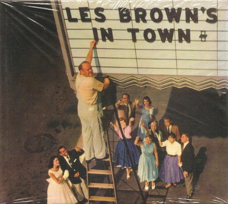 Les Brown: The Complete Les Brown's In Town - Digipak - CD