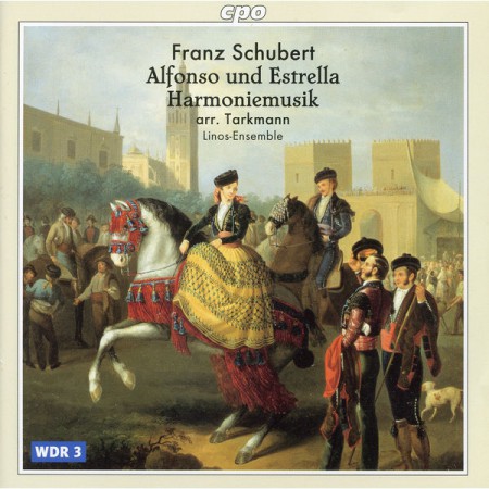 Linos Ensemble, Andreas N. Tarkmann: Franz Schubert - Alfonso und Estrella (Harmoniemusik) - Arrangement - CD