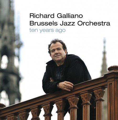 Richard Galliano, Brussels Jazz Orchestra: Ten Years Ago - CD