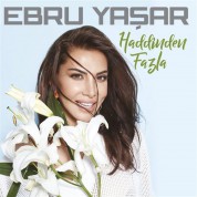 Ebru Yaşar: Haddinden Fazla - CD