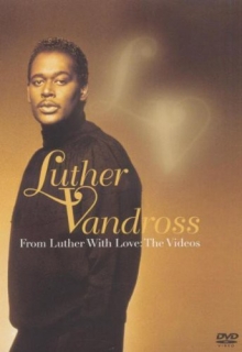 Luther Vandross: From Luther With Love: The Videos - DVD