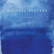 Michael Brecker: Pilgrimage - CD