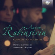 Daniela Cammarano, Alessandro Deljavan: Rubinstein: Complete Violin Sonatas - CD