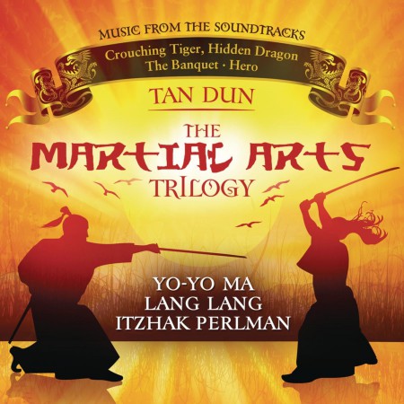 Yo-Yo Ma, Itzhak Pearlman, Lang Lang, Shangai Symphony Orchestra: Tan Dun: Martial Arts Trilogy - CD
