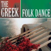 Çeşitli Sanatçılar: The Greek Folk Dance - 20 Instrumental and Vocal Hits - CD
