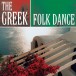 The Greek Folk Dance - 20 Instrumental and Vocal Hits - CD
