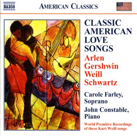 Carole Farley: Arlen / Gershwin / Weill / Schwartz: Classic American Love Songs - CD