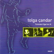 Tolga Çandar: Türküleri Ege'nin III - CD