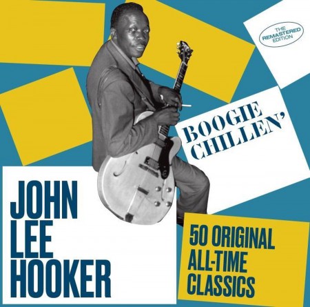 John Lee Hooker: Boogie Chillen' / 50 Original All-Time Classics (50 Tracks!) - CD