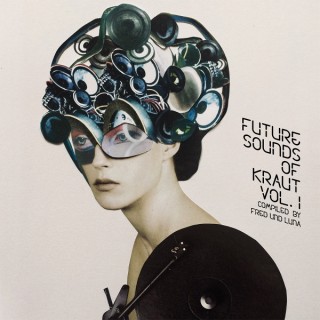 Çeşitli Sanatçılar: Future Sounds Of Kraut Vol. I - Plak