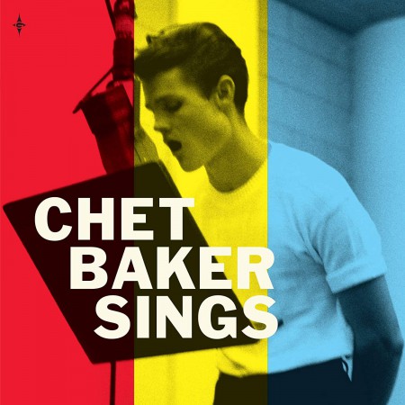 Chet Baker: Sings + An Exclusive 7" Colored Single Containing Chet's 1959 Version of "My Funny Valentine" and more. - Plak