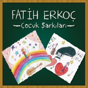 Fatih Erkoç: Çocuk Şarkıları - CD
