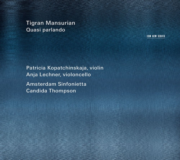 Patricia Kopatchinskaja, Anja Lechner, Amsterdam Sinfonietta, Candida Thompson: Mansurian: Quasi Parlando - CD Foto #1