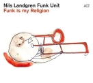 Nils Landgren Funk Unit: Funk Is My Religion - CD Foto #1