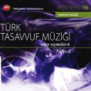 Çeşitli Sanatçılar: TRT Arşiv Serisi 196 - Türk Tasavvuf Müziği'nden Seçmeler 6 - CD