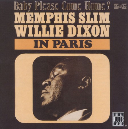 Memphis Slim, Willie Dixon: In Paris: Baby Please Come Home! - CD