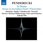 Antoni Wit: Penderecki: Te Deum - Hymne an den Heiligen Daniel - Polymorphia - CD
